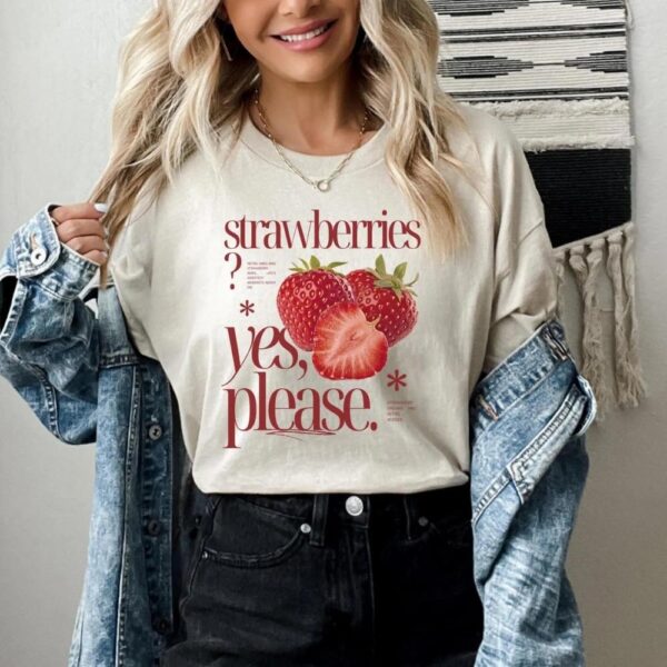 strawberries yes please t shirt